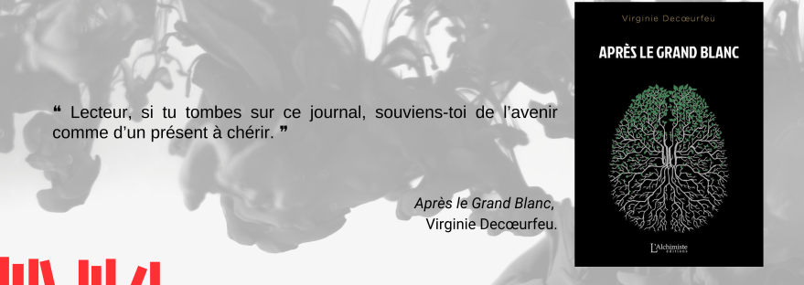 Après le Grand Blanc - Decoeurfeu